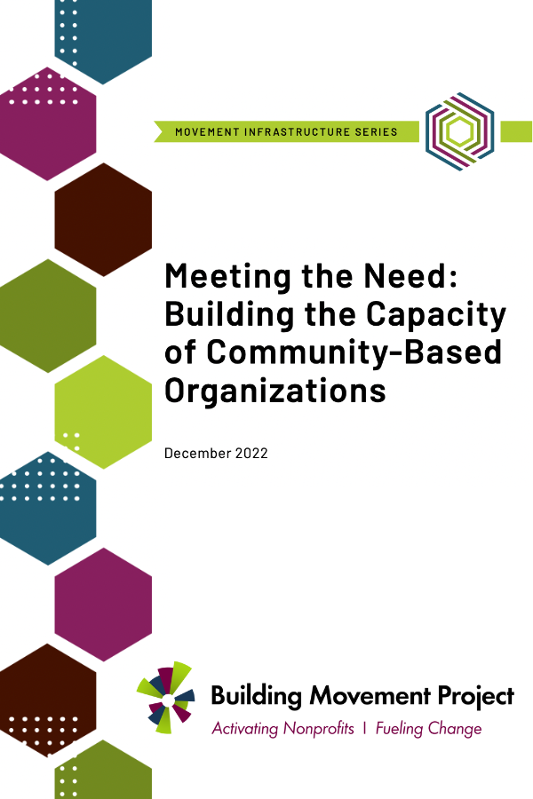 NEW REPORT – Movement Infrastructure Series Meeting the Need: Building the Capacity of Community-Based Organizations