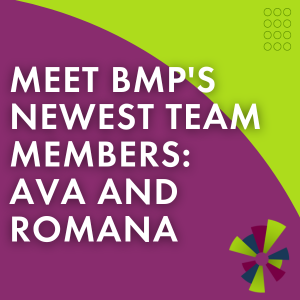Meet BMP’s Newest Team Members: Ava and Romana