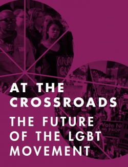 At the Crossroads The Future of the LGBT Movement