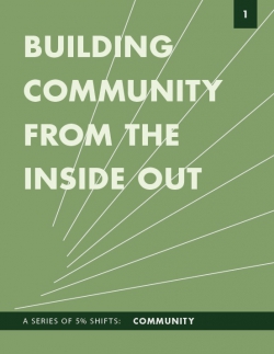Building Community From The Inside Out