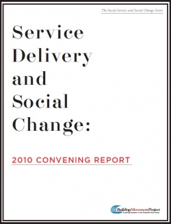 Service-Delivery-and-Social-Change-2010-Convening-Report Service Delivery and Social Change 2010 Convening Report